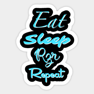 Eat, sleep, rzr, repeat Sticker